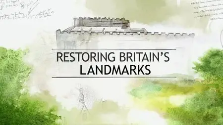 Channel 4 - Restoring Britains Landmarks: Series 1 (2015)