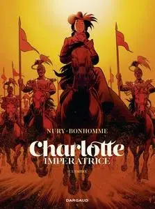 Charlotte Impératrice - Tome 2 - L'Empire