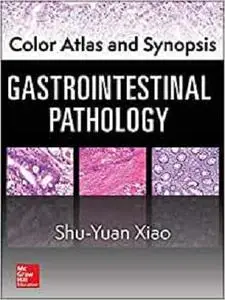 Color Atlas and Synopsis: Gastrointestinal Pathology [Repost]