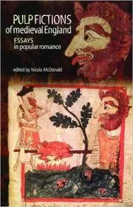 Pulp Fictions of Medieval England: Essays in Popular Romance