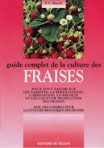 P.G. Bianchi, "Guide complet de la culture des fraises" (repost)