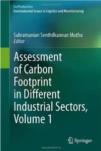 Assessment of Carbon Footprint in Different Industrial Sectors, Volume 1 [Repost]