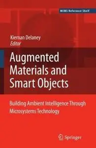 Ambient Intelligence with Microsystems: Augmented Materials and Smart Objects