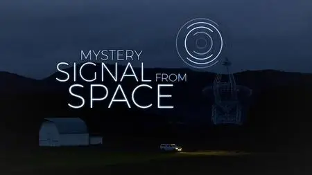 CuriosityStream TV - Mystery Signal from Space (2018)