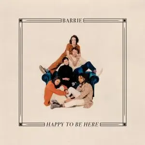 Barrie - Happy to Be Here (2019)