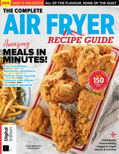 The Complete Air Fryer Recipe Guide - 5th Edition - 27 February 2025