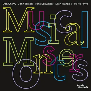Don Cherry, John Tchicai, Irene Schweizer, Leon Francioli, Pierre Favre - Musical Monsters (2016)