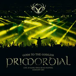 Primordial – Gods To The Godless (Live At Bang Your Head Festival Germany 2015) (2016) [Official Digital Download 24/96]