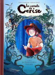 Les Carnets De Cerise - Tome 6 - La Parenthèse D'oubli