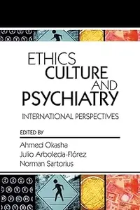 Ethics, Culture, and Psychiatry: International Perspectives