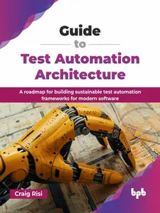 Guide to Test Automation Architecture