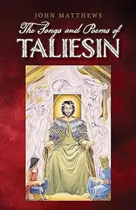 The Songs and Poems of Taliesin