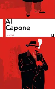 Al Capone, "Ma vie"