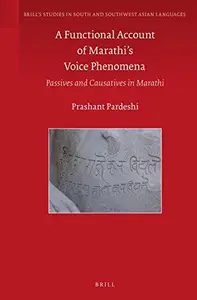 A Functional Account of Marathi's Voice Phenomena : Passives and Causatives in Marathi