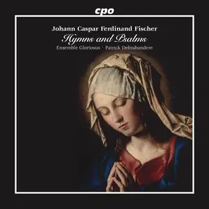 Ensemble Gloriosus & Patrick Debrabandere - Fischer: Hymns & Psalms (2025) [Official Digital Download 24/96]