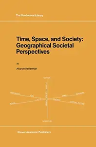 Time, Space, and Society: Geographical Societal Perspectives