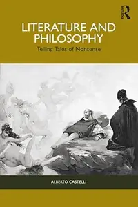 Literature and Philosophy: Telling Tales of Nonsense