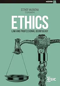 Ethics, Law and Professional Deontology