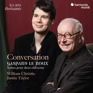 William Christie & Justin Taylor - Conversation Gaspard Le Roux: Suites for 2 Harpsichords (2024)