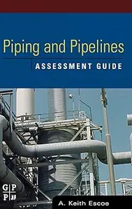 Piping and Pipelines Assessment Guide