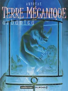 Terre mécanique - Tome 3 - Urbanica