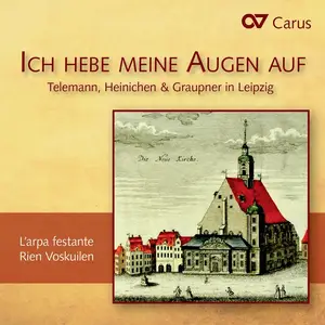 Rien Voskuilen, L'arpa festante - Telemann, Heinichen, Graupner: Ich hebe meine Augen auf (2015)