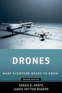 Drones: What Everyone Needs to Know®, 2nd Edition