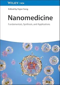 Nanomedicine: Fundamentals, Synthesis, and Applications