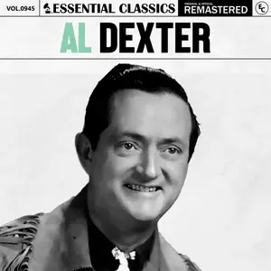 Al Dexter - Essential Classics, Vol. 945- Al Dexter (2025) [Official Digital Download]