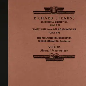 Eugene Ormandy - Strauss_ Sinfonia Domestica, Op. 53 & Der Rosenkavalier Waltz Suite (2025) [Official Digital Download 24/96]