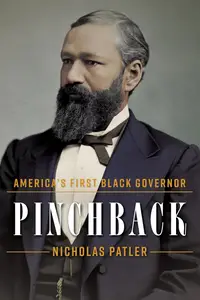 Pinchback: America’s First Black Governor: America’s First Black Governor