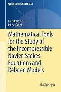 Mathematical Tools for the Study of the Incompressible Navier-Stokes Equations andRelated Models (Repost)