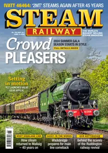Steam Railway - Issue 558 - 23 May 2024
