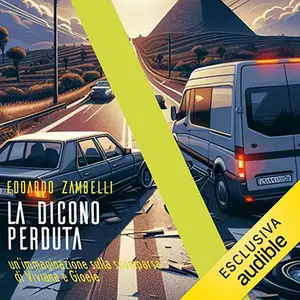 «La dicono perduta. Un'immaginazione sulla scomparsa di Viviana e Gioele» by Edoardo Zambelli