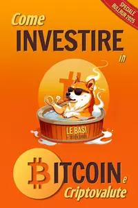 Come Investire in Bitcoin e Criptovalute - Le Basi