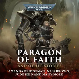 Paragon Of Faith and Other Stories: Warhammer 40,000