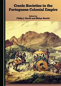 Creole Societies in the Portuguese Colonial Empire