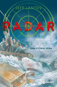 Jeff Lantos - Radar. Una storia vera