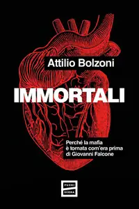 Attilio Bolzoni - Immortali