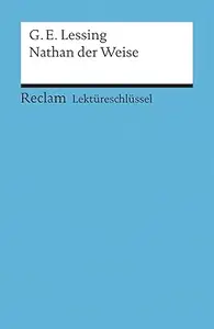 Nathan der Weise. Lektüreschlüssel für Schüler