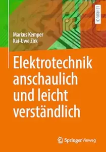 Elektrotechnik anschaulich und leicht verständlich