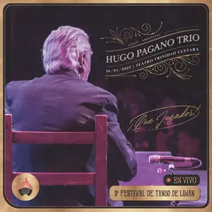 Hugo Pagano Trío, Festival de tango de Luján - Hugo Pagano Trío ¡Qué jugador! (en vivo) (2024)