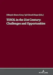 TESOL in the 21st Century: Challenges and Opportunities