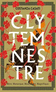 Costanza Casati, "Clytemnestre"