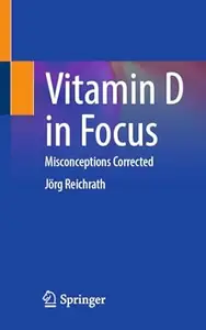 Vitamin D in Focus: Misconceptions Corrected