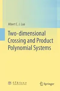 Two-dimensional Crossing and Product Polynomial Systems