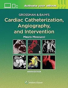 Grossman & Baim's Cardiac Catheterization, Angiography, and Intervention