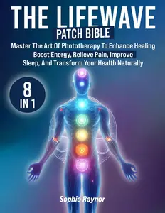 The LifeWave Patch Bible