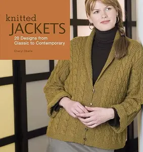 Knitted Jackets: 20 Designs from Classic to Contemporary