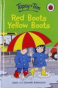 Topsy And Tim Red Boots Yellow Boots